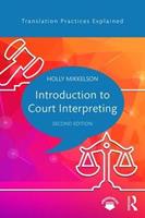 Introduction to Court Interpreting - Holly Mikkelson - Libro Taylor & Francis Ltd, Translation Practices Explained | Libraccio.it