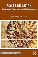 Eco-Translation - Michael Cronin - Libro Taylor & Francis Ltd, New Perspectives in Translation and Interpreting Studies | Libraccio.it