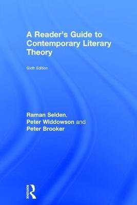 A Reader's Guide to Contemporary Literary Theory - Raman Selden, Peter Widdowson, Peter Brooker - Libro Taylor & Francis Ltd | Libraccio.it