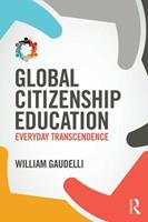 Global Citizenship Education - William Gaudelli - Libro Taylor & Francis Ltd | Libraccio.it