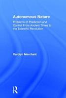 Autonomous Nature - Carolyn Merchant - Libro Taylor & Francis Ltd | Libraccio.it