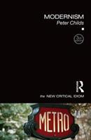 Modernism - Peter Childs - Libro Taylor & Francis Ltd, The New Critical Idiom | Libraccio.it