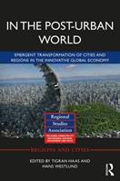 In The Post-Urban World  - Libro Taylor & Francis Ltd, Regions and Cities | Libraccio.it