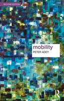 Mobility - Peter Adey - Libro Taylor & Francis Ltd, Key Ideas in Geography | Libraccio.it