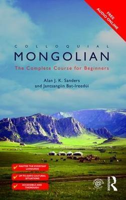 Colloquial Mongolian - Jantsangiyn Bat-Ireedui, Alan J K Sanders - Libro Taylor & Francis Ltd, Colloquial Series | Libraccio.it