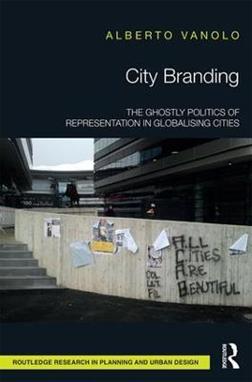 City Branding - Alberto Vanolo - Libro Taylor & Francis Ltd, Routledge Research in Planning and Urban Design | Libraccio.it