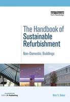 The Handbook of Sustainable Refurbishment: Non-Domestic Buildings - Baker Nick - Libro Taylor & Francis Ltd | Libraccio.it