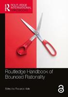 Routledge Handbook of Bounded Rationality  - Libro Taylor & Francis Ltd, Routledge International Handbooks | Libraccio.it