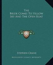 The Bride Comes to Yellow Sky and the Open Boat