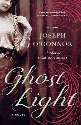 Ghost Light - Joseph O'Connor - Libro Picador USA | Libraccio.it