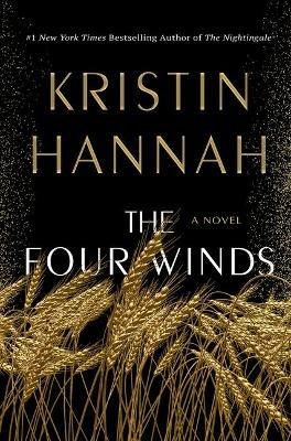 The Four Winds - Kristin Hannah - Libro St. Martin's Press | Libraccio.it
