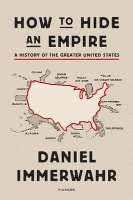 How to Hide an Empire - Daniel Immerwahr - Libro St Martin's Press | Libraccio.it