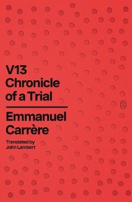 V13 - Emmanuel Carrère - Libro St Martin's Press | Libraccio.it