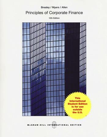 Principles of corporate finance - Richard A. Brealey, Stewart C. Myers, Franklin Allen - Libro McGraw-Hill Education 2016 | Libraccio.it
