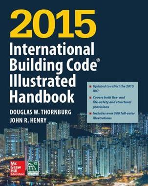 2015 international building code illustrated handbook - Douglas W. Thornburg, John R. Henry - Libro McGraw-Hill Education 2015, Ingegneria | Libraccio.it