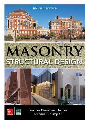 Masonry Structural Design, Second Edition - Jennifer Eisenhauer Tanner, Richard Klingner - Libro McGraw-Hill Education | Libraccio.it