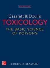 Casarett and Doull's Toxicology: The Basic Science of Poisons