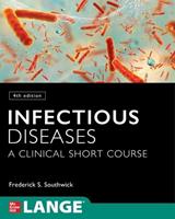 Infectious Diseases: A Clinical Short Course - Frederick Southwick, Frederick Southwick - Libro McGraw-Hill Education | Libraccio.it