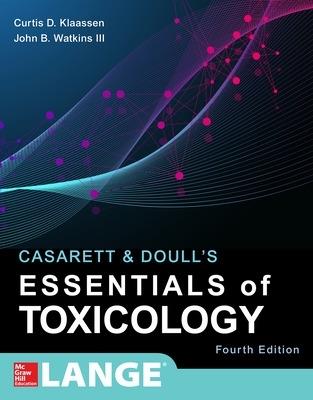 Casarett & Doull's essentials of toxicology - Curtis D. Klaassen, John B. III Watkins - Libro McGraw-Hill Education 2021, Scienze | Libraccio.it