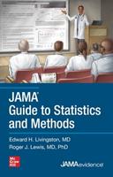 JAMA Guide to Statistics and Methods - Edward Livingston, Roger Lewis - Libro McGraw-Hill Education | Libraccio.it