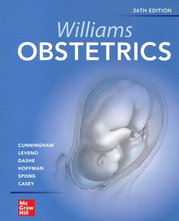 Williams obstetrics - F. Gary Cunningham, Kenneth J. Leveno, Jodi S. Dashe - Libro McGraw-Hill Education 2022, Medicina | Libraccio.it