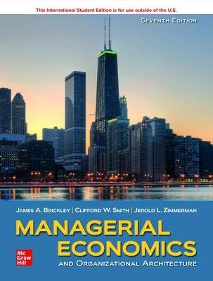 Managerial economics and organizational architecture - Clifford Smith, Jerold Zimmerman - Libro McGraw-Hill Education 2021, Economia e discipline aziendali | Libraccio.it