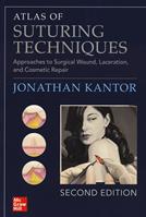 Atlas of suturing techniques. Approaches to surgical wound, laceration and cosmetic repair - Jonathan Kantor - Libro McGraw-Hill Education 2022, Medicina | Libraccio.it