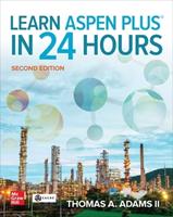 Learn Aspen Plus in 24 Hours, Second Edition - Thomas A. Adams II - Libro McGraw-Hill Education | Libraccio.it