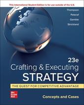 Crafting & Executing Strategy: The Quest for Competitive Advantage:  Concepts and Cases ISE