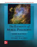 The Elements of Moral Philosophy ISE - James Rachels, Stuart Rachels - Libro McGraw-Hill Education | Libraccio.it