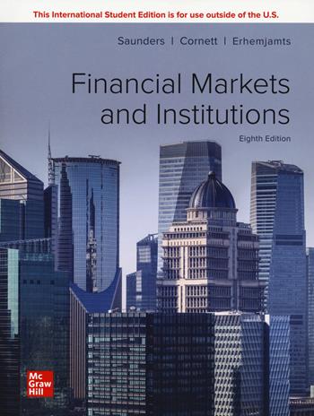 Financial markets and institutions - Anthony Saunders, Marcia Millon Cornett, Otgontsetseg Erhemjamts - Libro McGraw-Hill Education 2021, Economia e discipline aziendali | Libraccio.it