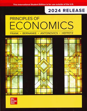 Principles of economics - Robert Frank, Ben S. Bernanke, Kate Antonovics - Libro McGraw-Hill Education 2024, Economia e discipline aziendali | Libraccio.it