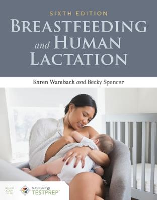 Breastfeeding And Human Lactation - Karen Wambach, Becky Spencer - Libro Jones and Bartlett Publishers, Inc | Libraccio.it