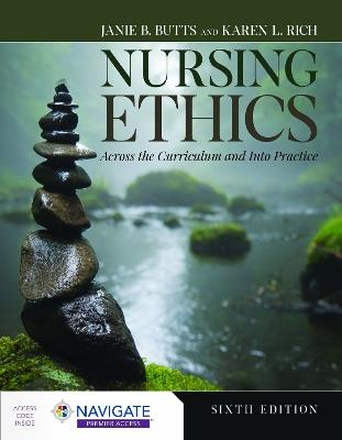 Nursing Ethics: Across the Curriculum and Into Practice - Janie B. Butts, Karen L. Rich - Libro Jones and Bartlett Publishers, Inc | Libraccio.it