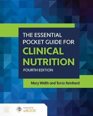 The Essential Pocket Guide for Clinical Nutrition - Mary Width, Tonia Reinhard - Libro Jones and Bartlett Publishers, Inc | Libraccio.it