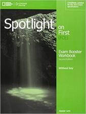 Spotlight on first. FCE exam booster. Without key. Con CD Audio