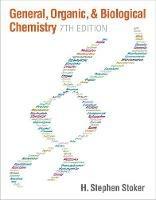 General, Organic, and Biological Chemistry - H. Stephen Stoker - Libro Cengage Learning, Inc | Libraccio.it