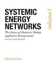 Systemic Energy Networks, Vol. 1. The Theory of Systemic Design Applied to Energy Sector