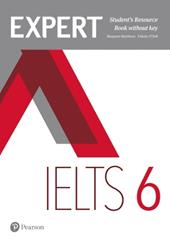 Expert IELTS. Band 6. Student's resource book. Con espansione online