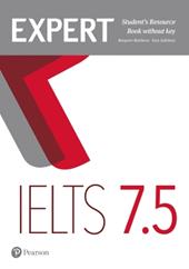 Expert IELTS. Band 7.5. Student's resource book. Con espansione online