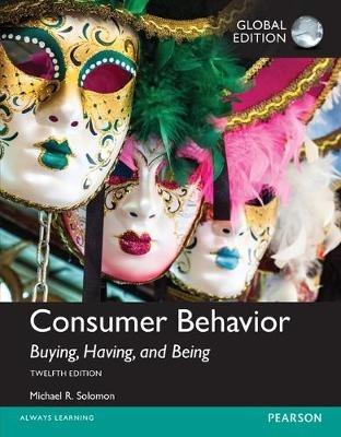 Consumer Behavior: Buying, Having, and Being, Global Edition - Michael Solomon - Libro Pearson Education Limited | Libraccio.it