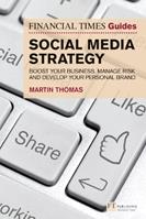 Financial Times Guide to Social Media Strategy, The - Martin Thomas - Libro Pearson Education Limited, Financial Times Series | Libraccio.it