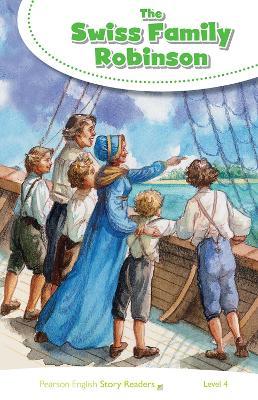 The swiss family Robinson. Level 4.  - Libro Pearson Longman 2019, Pearson english story readers | Libraccio.it