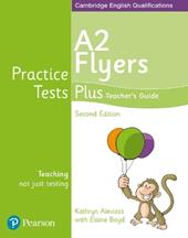 Practice tests plus A2 Flyers. Teacher's book. Con espansione online. Con DVD-ROM