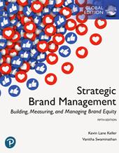 Strategic Brand Management: Building, Measuring, and Managing Brand Equity, Global Edition