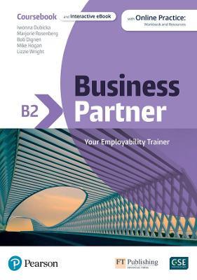 Business Partner B2 Coursebook & eBook with MyEnglishLab & Digital Resources - Pearson Education, Margaret O'Keeffe, Iwona Dubicka - Libro Pearson Education Limited | Libraccio.it