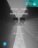 Options, Futures, and Other Derivatives, Global Edition - John Hull - Libro Pearson Education Limited | Libraccio.it