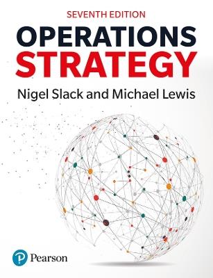 Operations Strategy - Nigel Slack, Mike Lewis - Libro Pearson Education Limited | Libraccio.it