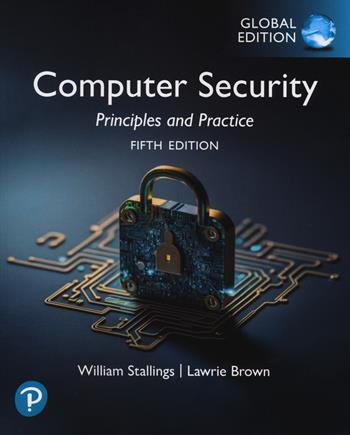 Computer security: principles and practice. Global edition - William Stallings, Lawrie Brown - Libro Pearson 2024, Informatica | Libraccio.it