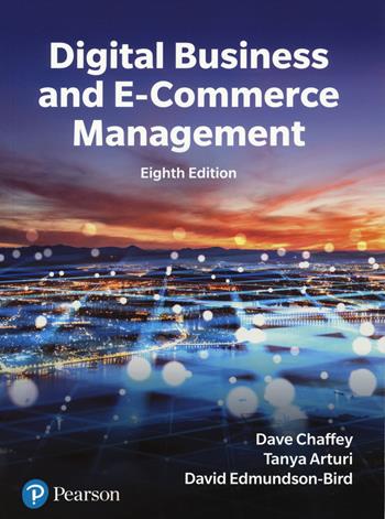 Digital business and e-commerce - Dave Chaffey, Tanya Arturi, David Edmundson-Bird - Libro Pearson 2025, Business and Economics | Libraccio.it